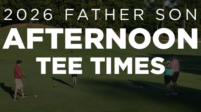 2026 Father Son Tournament (PM Tee Times)